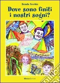 Dove sono finiti i nostri sogni? Prezzo Basso