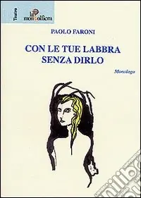 Consegna Rapida Con le tue labbra senza dirlo
