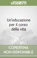 Un‘educazione per il corso della vita Must-Have