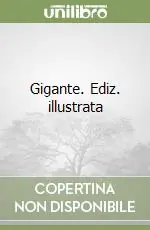 Gigante. Ediz. illustrata Super Prezzo