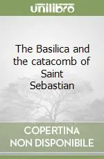 Soddisfatti O Rimborsati The Basilica and the catacomb of Saint Sebastian