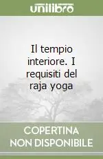 Offerta Il tempio interiore. I requisiti del raja yoga