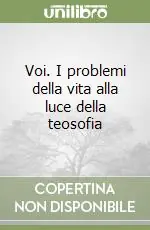 Bestseller Voi. I problemi della vita alla luce della teosofia