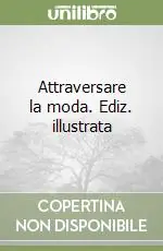 Nuova Collezione Attraversare la moda. Ediz. illustrata