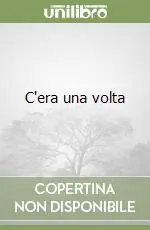 C‘era una volta Scelto Dai Clienti
