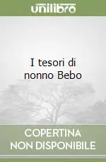 I tesori di nonno Bebo Prezzo Di Fabbrica