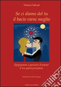 Se ci diamo del tu il bacio viene meglio Ultimissimo Modello