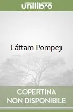 Non Perdere Láttam Pompeji