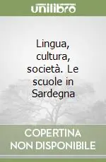 Lingua, cultura, società. Le scuole in Sardegna Offerta