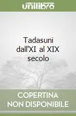 Solo Oggi Tadasuni dall‘XI al XIX secolo