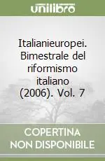 Italianieuropei. Bimestrale del riformismo italiano (2006). Vol. 7 Ultima Occasione