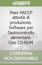 A Buon Prezzo Piani HACCP attività di produzione. Software per l‘autocontrollo alimentare. Con CD-ROM