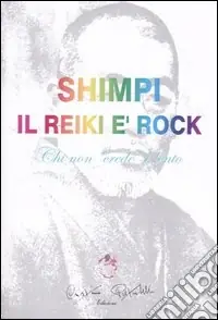 Vendita Finale Il reiki è rock. Chi non «crede» è lento