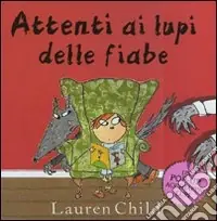 Attenti ai lupi delle fiabe. Libro pop-up. Ediz. illustrata Occasione