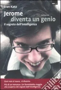 Saldi Jerome diventa un genio. Il segreto dell‘intelligenza