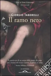 Il ramo nero. Vita di don Giovanni (2) Prezzo Scontato