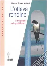 L‘ottava rondine. Il miracolo nel quotidiano Popolare
