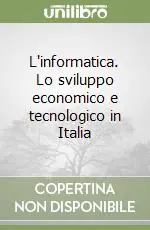 Promo Stagionale L‘informatica. Lo sviluppo economico e tecnologico in Italia
