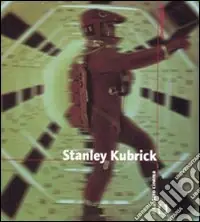 Must-Have Stanley Kubrick. Ediz. illustrata