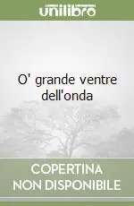 O‘ grande ventre dell‘onda Super Prezzo