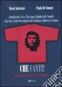 Che canti. Il mito di Ernesto Guevara nella musica Non Perdere
