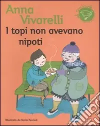 Offerta Del Giorno I topi non avevano nipoti. Ediz. illustrata