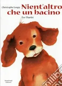 Subito Disponibile Nient‘altro che un bacino. Ediz. a colori