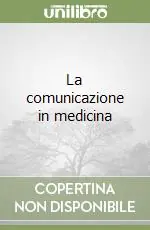 La comunicazione in medicina Compra Adesso