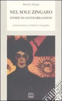 Nel sole zingaro. Storie di contrabbandieri Occasione