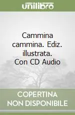 Cammina cammina. Ediz. illustrata. Con CD Audio Ultimissimo Modello