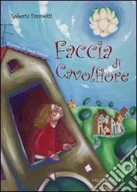 Faccia di cavolfiore. Ediz. illustrata Vendita Finale