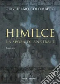 Himilce, la sposa di Annibale Più Venduto