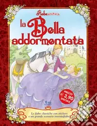 Non Perdere La bella addormentata. Ediz. illustrata