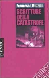 Popolare Scritture della catastrofe