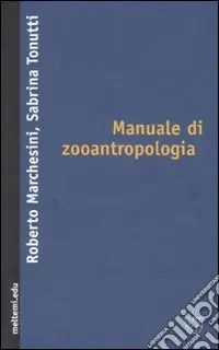 Offerta Limitata Manuale di zooantropologia