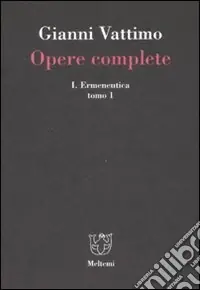 Direttamente Dal Produttore Opere complete. Vol. 1/1 Ermeneutica