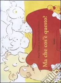 Compra Oggi Stesso Ma che cos‘è questo? Ediz. illustrata