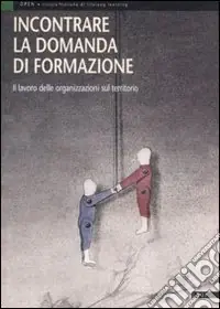 Sconto Incontrare la domanda di formazione. Il lavoro delle organizzazioni sul territorio