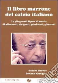Offerta Lampo Il libro marrone del calcio italiano