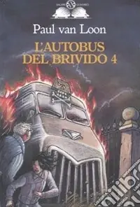 L‘autobus del brivido. Vol. 4 Prezzo Ridotto