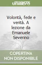 Ultima Occasione Volontà, fede e verità. A lezione da Emanuele Severino