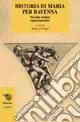 Bestseller Historia di Maria per Ravenna. Novella erotica rinascimentale
