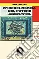 Cyberfilosofia del potere. Immaginari, ideologie e conflitti della civiltà tecnologica Promozione