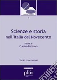 Scienze e storia nell‘Italia del Novecento Ultimissimo Modello