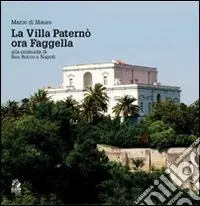 Quantità Limitata La villa Paternò. Nella contrada di San Rocco a Napoli. Ediz. illustrata