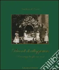 Offerta Del Giorno Ricordi di villeggiatura. Personaggi, luoghi, emozioni. Ediz. illustrata