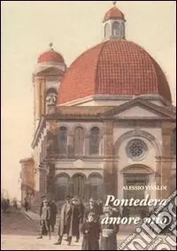 Pontedera amore mio Prezzo Ridotto