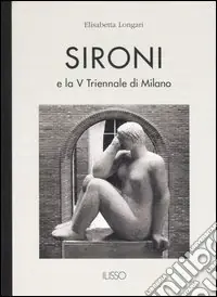 Popolare Sironi e la V Triennale di Milano. Ediz. illustrata