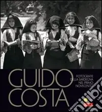 Sconto Guido Costa. La Sardegna del primo Novecento. Ediz. illustrata