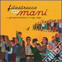 Filastrocca delle mani. Ediz. illustrata Spedito Oggi